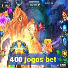 400 jogos bet